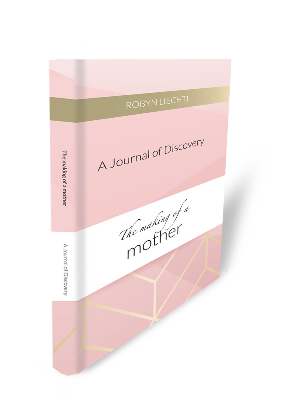 The making of a mother journal by robyn liechti